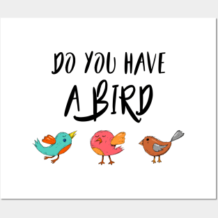 Do you have a bird - Denglisch Joke Posters and Art